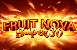 Fruit Super Nova 30